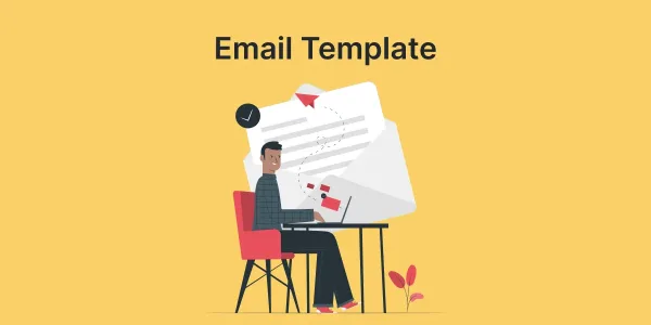 How to Use an Email Template: Free Templates and Examples